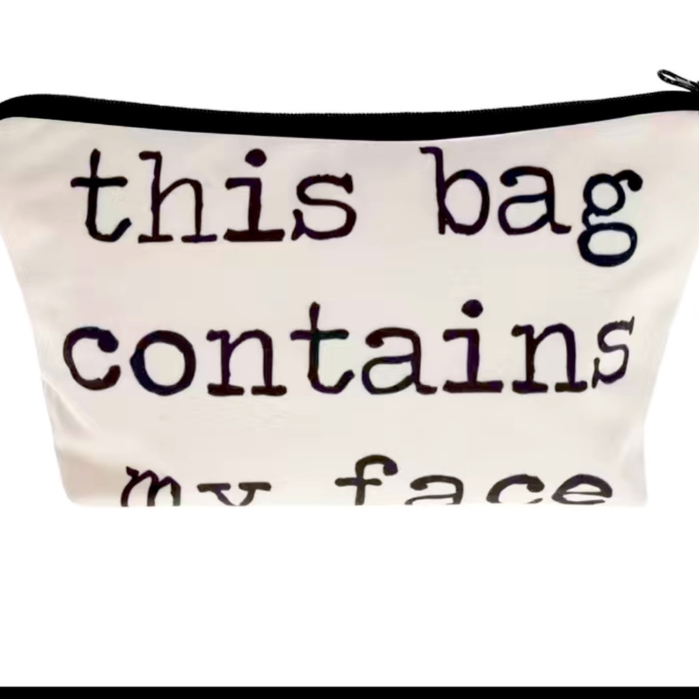 NWT “This Bag contains my face” Make up bag White bag with black lettering - Picture 1 of 5